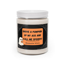 Load image into Gallery viewer, Funny Halloween Saying Scented Candles, 9oz - Spooky Home Decor, Pumpkin Spice Candle, Fall Gift, Witchy Candle, Halloween Decorations,